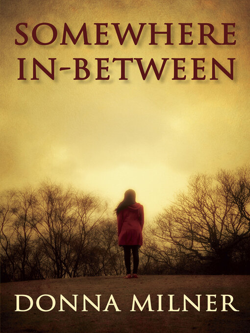 Title details for Somewhere In-Between by Donna Milner - Wait list